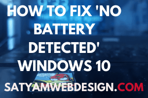 How to Fix 'No Battery Detected' Window 10
