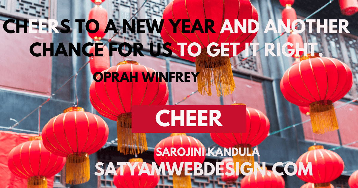 Cheers to a new year and another chance for us to get it right.”—Oprah Winfrey