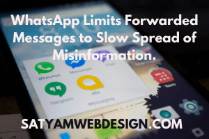 WhatsApp Limits Forwarded Messages to Slow Spread of Misinformation
